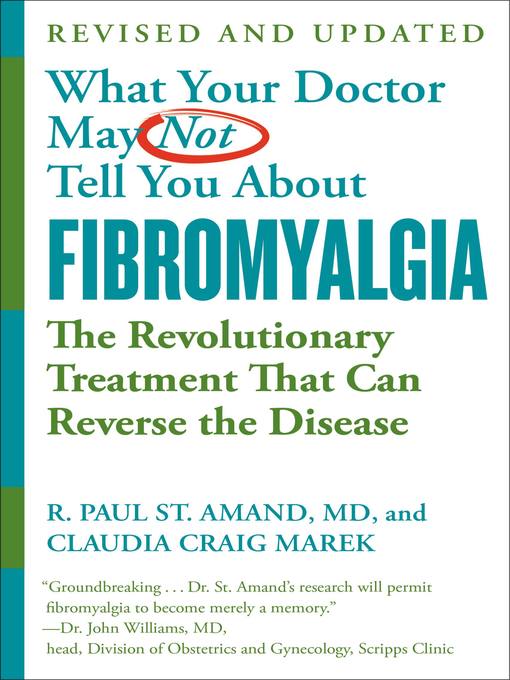 Title details for What Your Doctor May Not Tell You About Fibromyalgia by R. Paul St. Amand - Wait list